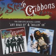 Steve Gibbons Band - Any Road Up / Rollin' On (1997/2021)