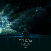 Eguana - Cosmos Episode 6 (2021)