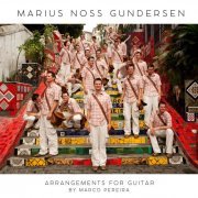 Marius Noss Gundersen - Arrangements for Guitar by Marco Pereira (2021) [Hi-Res]