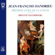 Brigitte Haudebourg - Jean-François Dandrieu - 1er Livre de Clavecin (1977)