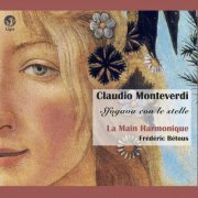 La Main Harmonique, Frédéric Bétous, Ulrik Gaston Larsen, Etienne Floutier - Monteverdi: Sfogava con le stelle (2018) [Hi-Res]