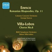 Colonne Concerts Orchestra, RIAS Symphony Orchestra, George Enescu, Heitor Villa-Lobos - Enescu: Romanian Rhapsodies / Villa-Lobos: Choros No.6 (2012)