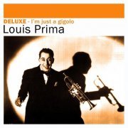 Louis Prima - Deluxe: I'm Just a Gigolo (2012)