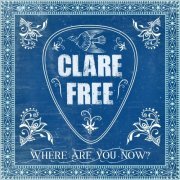 Clare Free - Where Are You Now? (2020)