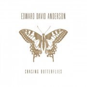 Edward David Anderson - Chasing Butterflies (2018)