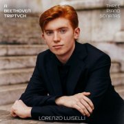 Lorenzo Luiselli - A Beethoven Triptych (Three Piano Sonatas) (2024)