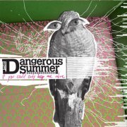 The Dangerous Summer - If You Could Only Keep Me Alive (Deluxe Version) (2007)