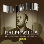 Ralph Willis - Hop On Down the Line: The (Almost) Complete Recordings (2020)