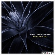 Robert Landfermann - Night Will Fall (2015) [Hi-Res]