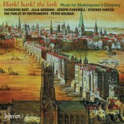 The Parley Of Instruments, Peter Holman - Hark! Hark! the Lark: Music for Shakespeare's Company (English Orpheus 43) (1998)
