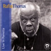 Rufus Thomas - Live In Porretta (2002)