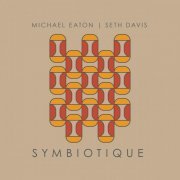 Michael Eaton - Symbiotique (2020)