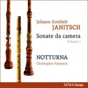 Notturna, Christopher Palameta - Janitsch: Sonate da camera, Vol. 1 (2009)