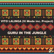 Vito Lalinga (Vi Mode Inc. Project) - Guru in the Jungle (2021)