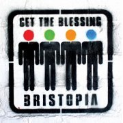 Get The Blessing - Bristopia (2018) [Hi-Res]