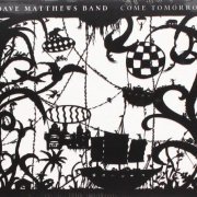 Dave Matthews Band - Come Tomorrow (2018) LP