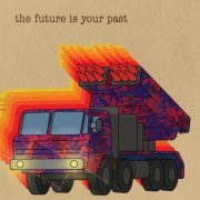 The Brian Jonestown Massacre - The Future Is Your Past (2023) [Hi-Res]