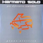 Hermeto Pascoal - Hermeto Solo: Por Diferentes Caminhos (Piano Acústico) (2022)