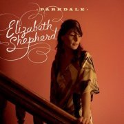 Elizabeth Shepherd - Parkdale (2008) [CDRip]