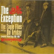 The Exception - The Eagle Flies On Friday: Complete Recordings 1967-1969  (Remastered) (2014)