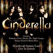 Cinderella -  Heartbreak Station Tour - Live In Detroit (2017)