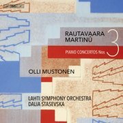 Olli Mustonen, Lahti Symphony Orchestra & Dalia Stasevska - Rautavaara & Martinů: Piano Concertos No. 3 (2023) [Hi-Res]