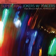 Superdrag - Jokers W/ Tracers (2014)