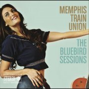 Memphis Train Union - The Bluebird Sessions (2012)