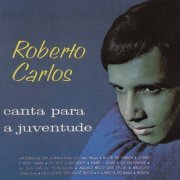 Roberto Carlos - Roberto Carlos Canta para a Juventude (Remastered) (1965)