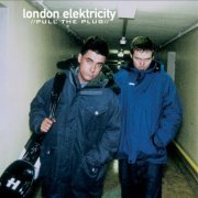 London Elektricity - Pull The Plug (Vinyl Version) (1999) [Hi-Res]