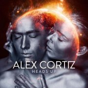 Alex Cortiz - Heads Up (2021)