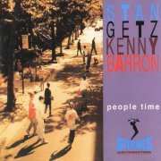 Stan Getz, Kenny Barron - People Time (1992)