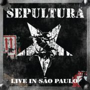 Sepultura - Live in São Paulo (2022 - Remaster) (2005)