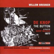 Willem Breuker - De Knop: The Button (2006)