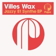 Villes Wax - Jazzy Et Synthe EP (2020) flac