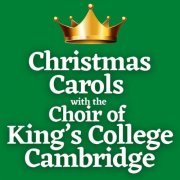 Choir of King's College, Cambridge - Christmas Carols with the Choir of King’s College Cambridge (2022)