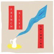 French Kicks - Swimming (2008) [CD-Rip]