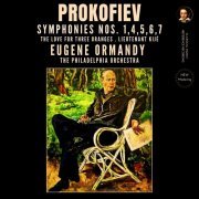Eugene Ormandy, The Philadelphia Orchestra - Prokofiev: Symphonies Nos. 1,4,5,6,7, The Love for Three Oranges, Lieutenant Kijé by Eugene Ormandy (2024 Remastered, Philadelphia 1953-1963) (2024) [Hi-Res]