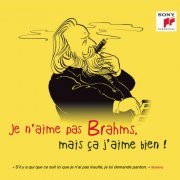 VA - Je n'aime pas Brahms, mais ça j'aime bien ! (2019)