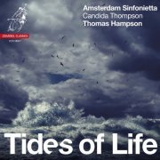Amsterdam Sinfonietta, Candida Thompson & Thomas Hampson - Wolf, Schubert, Brahms: Tides of Life (2017) [Hi-Res]