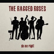 The Ragged Roses - Do Me Right (2021) [Hi-Res]
