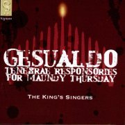 The King's Singers - Gesualdo: Tenebrae Responsories for Maundy Thursday (2005)
