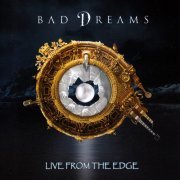 Bad Dreams - Live From The Edge (2017)