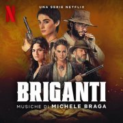 Michele Braga - Briganti (Musiche della Serie Netflix) (2024) [Hi-Res]