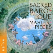 Marc Minkowski, Les Musiciens du Louvre, Rinaldo Alessandrini - Sacred Baroque Masterpieces (2017)