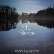 Andre Heuvelman - After Silence (2013) Hi-Res