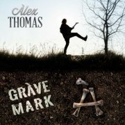 Alex Thomas - Grave Mark (2022)