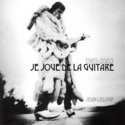 Jean Leloup - 1985-2003: Je joue de la guitare (2005)