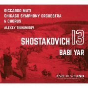 Chicago Symphony Chorus, Alexey Tikhomirov, Chicago Symphony Orchestra, Riccardo Muti - Shostakovich: Symphony No. 13 in B-Flat Minor, Op. 113 "Babi Yar" (Live) (2020) [Hi-Res]