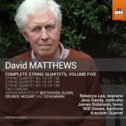 Kreutzer Quartet - David Matthews: Complete String Quartets, Vol. 5 (2022) [Hi-Res]